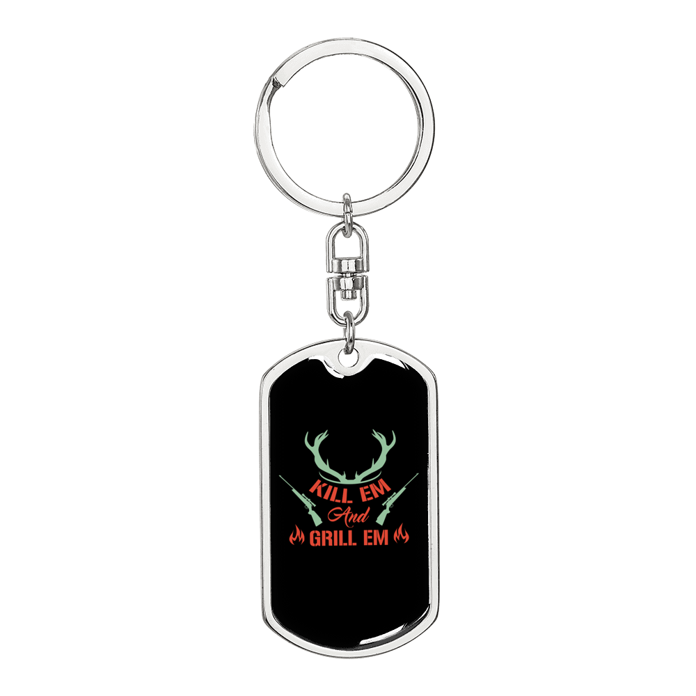 Kill Em' And Grill Em' Hunter'S Keychain Gift Stainless Steel or 18k Gold Dog Tag Keyring-Express Your Love Gifts