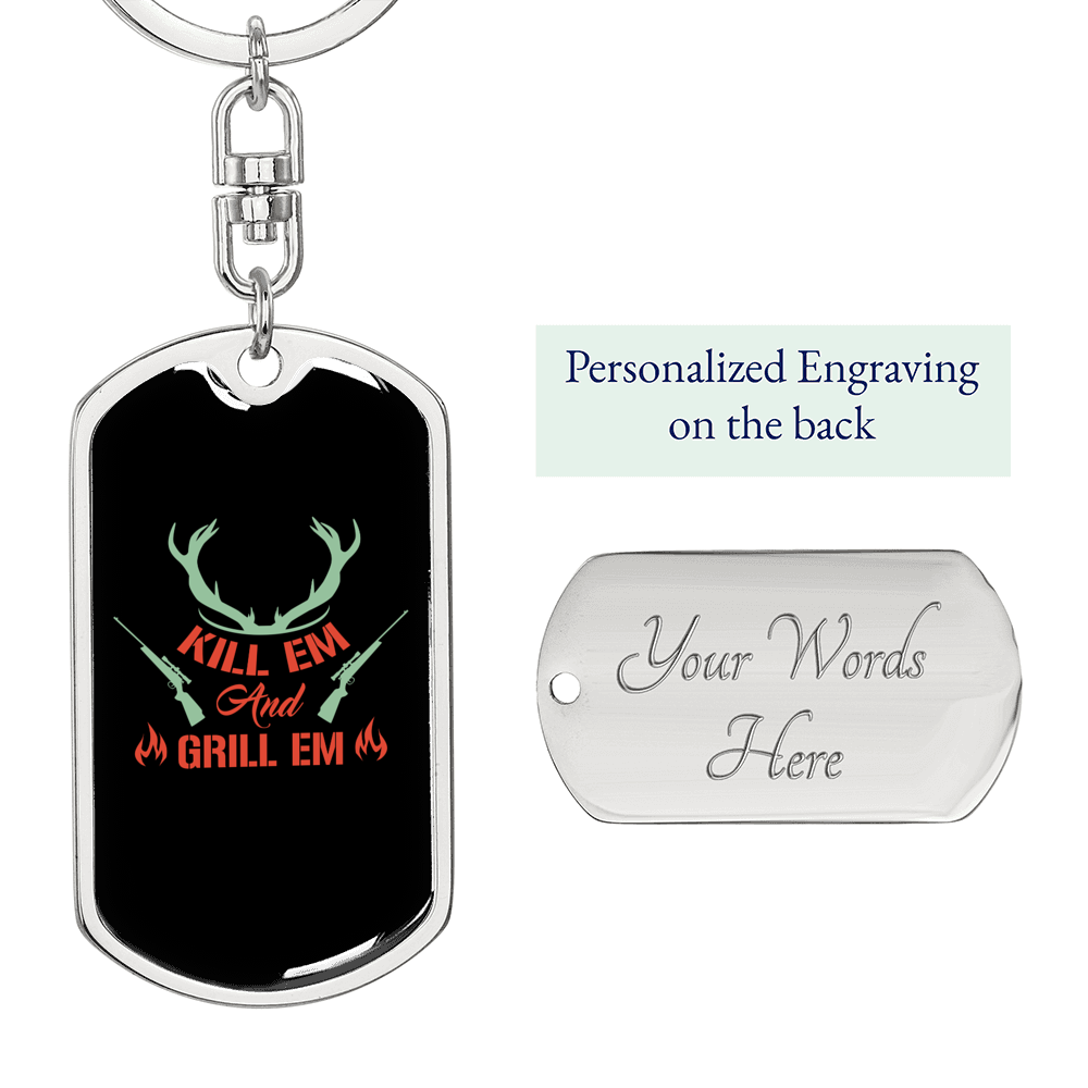 Kill Em' And Grill Em' Hunter'S Keychain Gift Stainless Steel or 18k Gold Dog Tag Keyring-Express Your Love Gifts