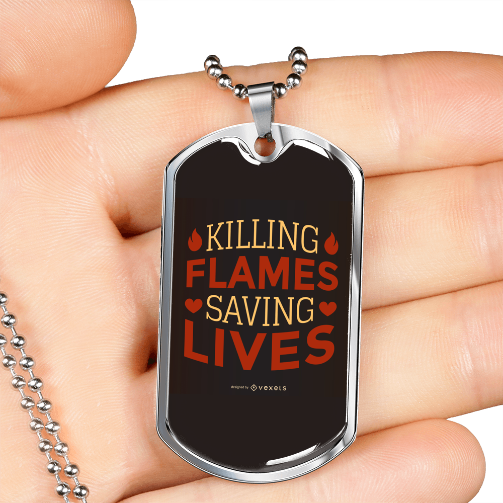 Killing Flames Saving Lives Firefighter Gift Stainless Steel or 18k Gold Dog Tag 24" Chain-Express Your Love Gifts