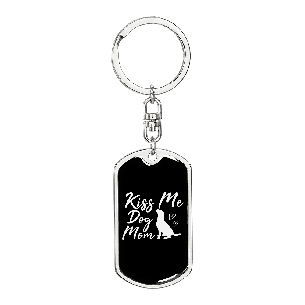 KISS ME DOG MOM Keychain Stainless Steel or 18k Gold Dog Tag Keyring-Express Your Love Gifts