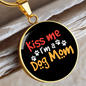 Kiss Me I'm a Dog Mom Circle Necklace Stainless Steel or 18k Gold 18-22"-Express Your Love Gifts
