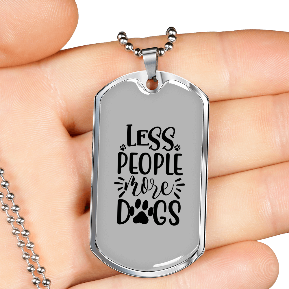 Less People More Dogs Plain Necklace Stainless Steel or 18k Gold Dog Tag 24" Chain-Express Your Love Gifts