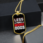 Less People More Dogs Red White Necklace Stainless Steel or 18k Gold Dog Tag 24" Chain-Express Your Love Gifts