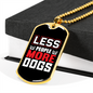 Less People More Dogs Red White Necklace Stainless Steel or 18k Gold Dog Tag 24" Chain-Express Your Love Gifts
