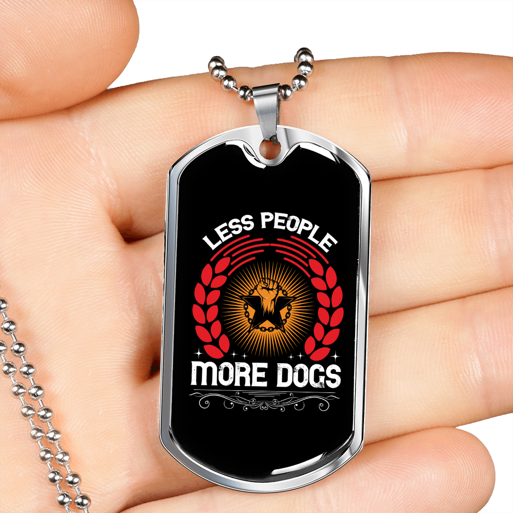 Less People More Dogs White Necklace Stainless Steel or 18k Gold Dog Tag 24" Chain-Express Your Love Gifts