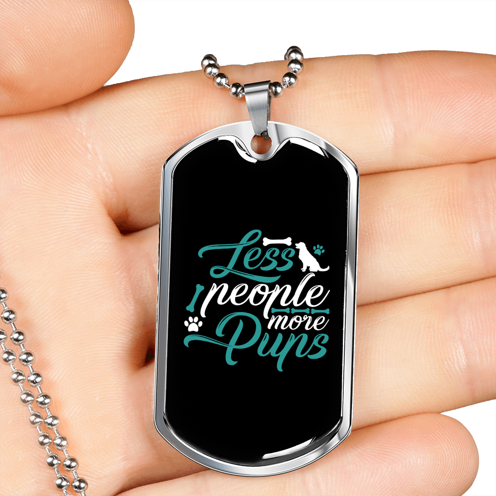 Less People More Pups Green Necklace Stainless Steel or 18k Gold Dog Tag 24" Chain-Express Your Love Gifts