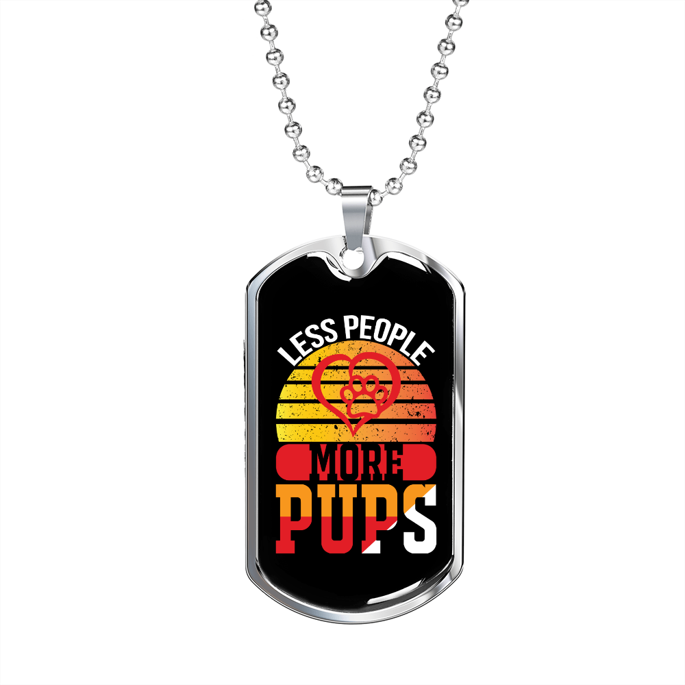 Less People More Pups Necklace Stainless Steel or 18k Gold Dog Tag 24" Chain-Express Your Love Gifts