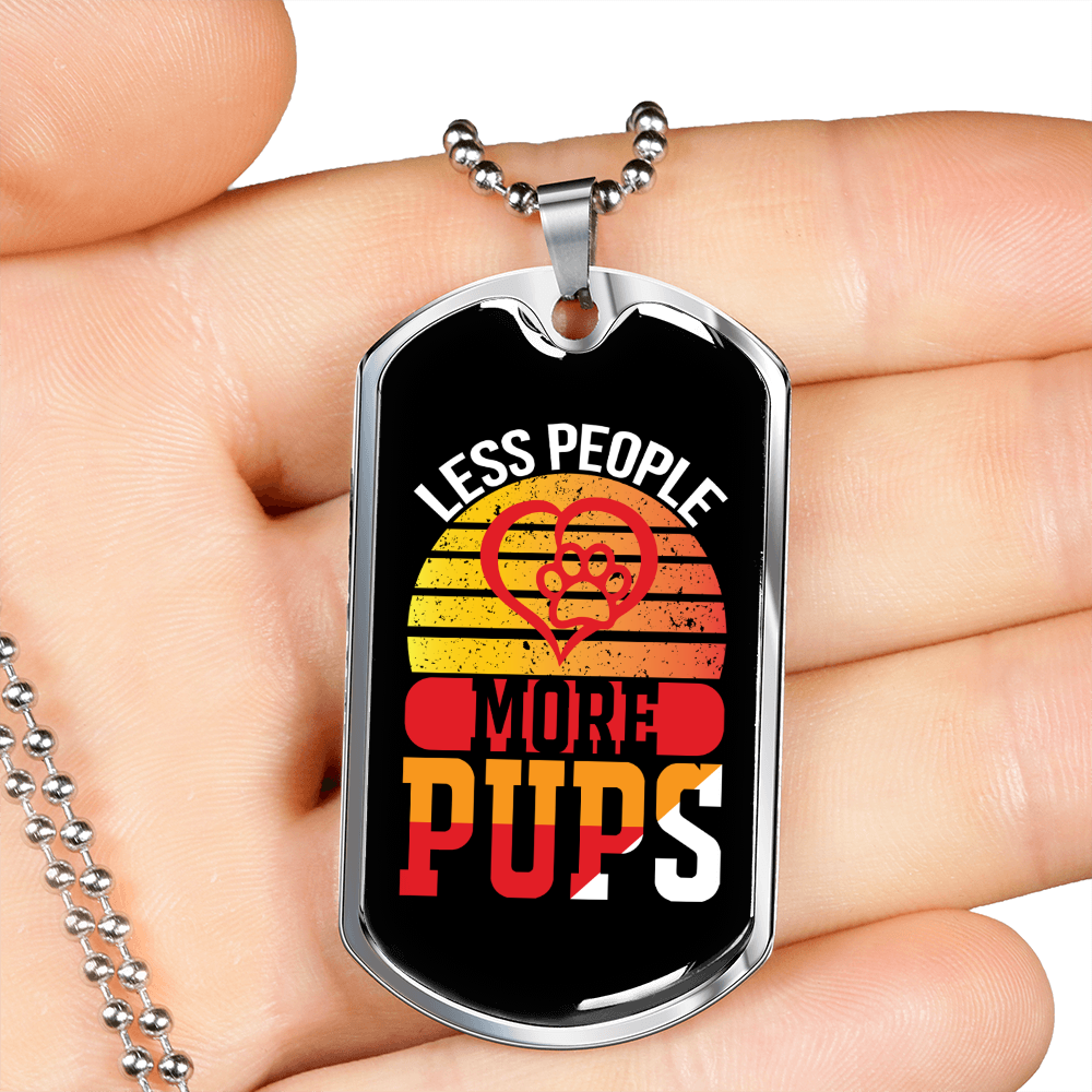 Less People More Pups Necklace Stainless Steel or 18k Gold Dog Tag 24" Chain-Express Your Love Gifts