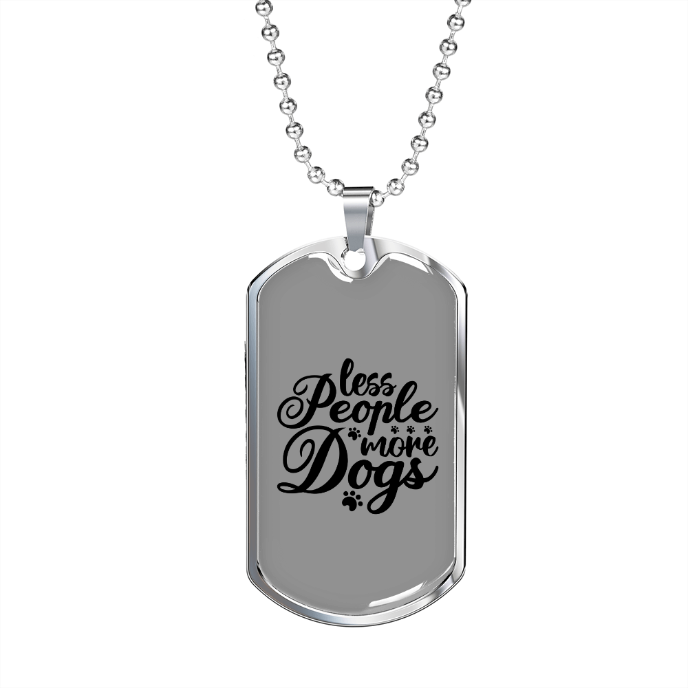 Less People Necklace Stainless Steel or 18k Gold Dog Tag 24" Chain-Express Your Love Gifts
