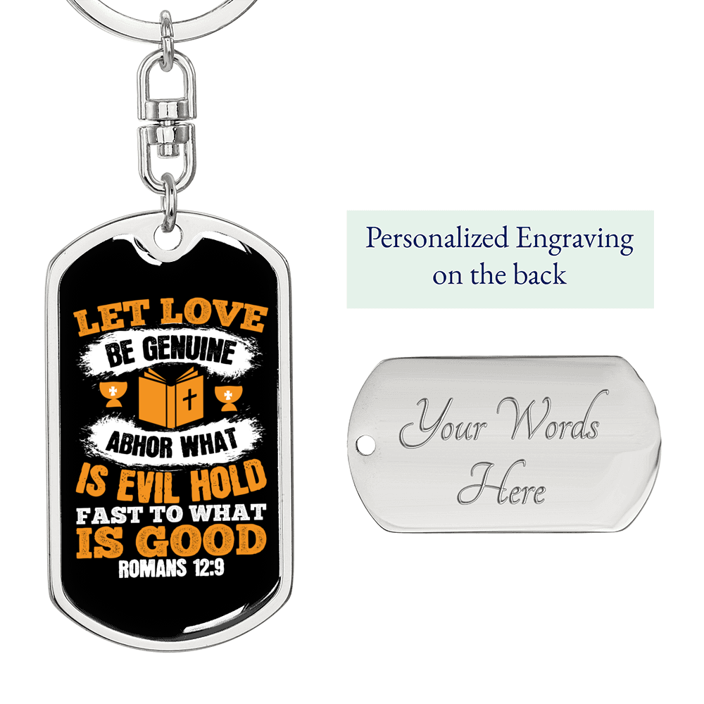 Let Love Be Genuine Romans 12:9 Keychain Stainless Steel or 18k Gold Dog Tag Keyring-Express Your Love Gifts
