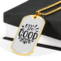 Let's Do Good Necklace Stainless Steel or 18k Gold Dog Tag 24" Chain-Express Your Love Gifts