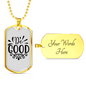 Let's Do Good Necklace Stainless Steel or 18k Gold Dog Tag 24" Chain-Express Your Love Gifts
