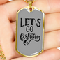 Let'S Go Fishing Necklace Stainless Steel or 18k Gold Dog Tag 24" Chain-Express Your Love Gifts