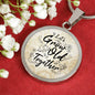 Let's Grow Old Together Circle Necklace Stainless Steel or 18k Gold 18-22"-Express Your Love Gifts