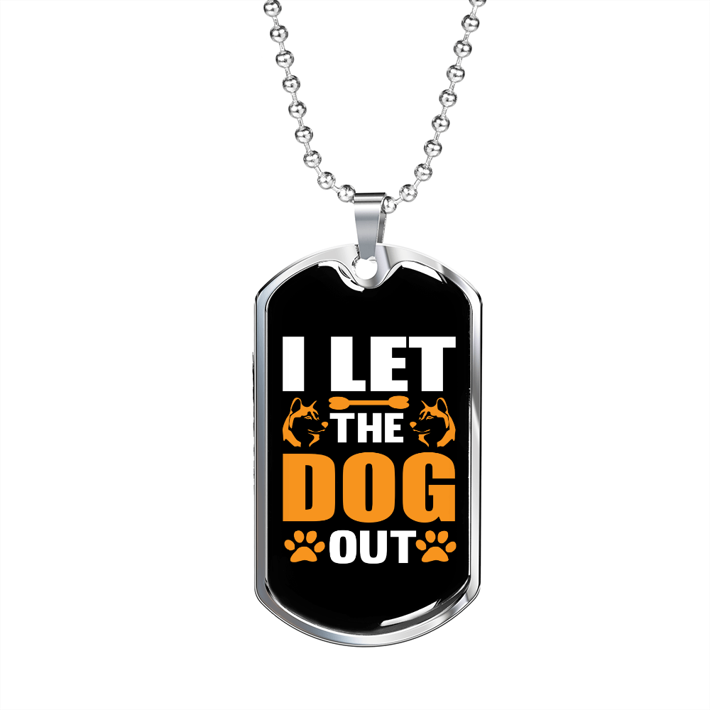 Let The Dog Out Necklace Stainless Steel or 18k Gold Dog Tag 24" Chain-Express Your Love Gifts