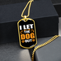 Let The Dog Out Necklace Stainless Steel or 18k Gold Dog Tag 24" Chain-Express Your Love Gifts