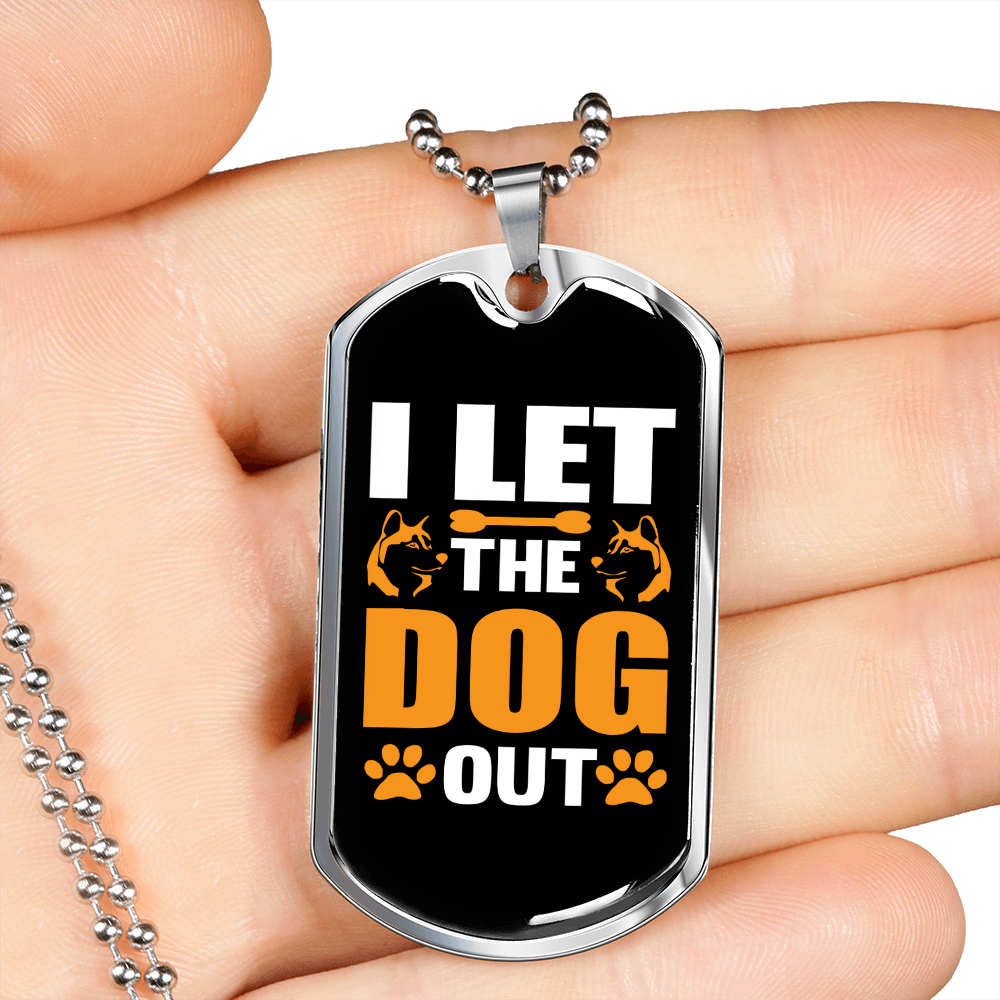 Let The Dog Out Necklace Stainless Steel or 18k Gold Dog Tag 24" Chain-Express Your Love Gifts