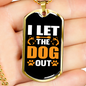 Let The Dog Out Necklace Stainless Steel or 18k Gold Dog Tag 24" Chain-Express Your Love Gifts