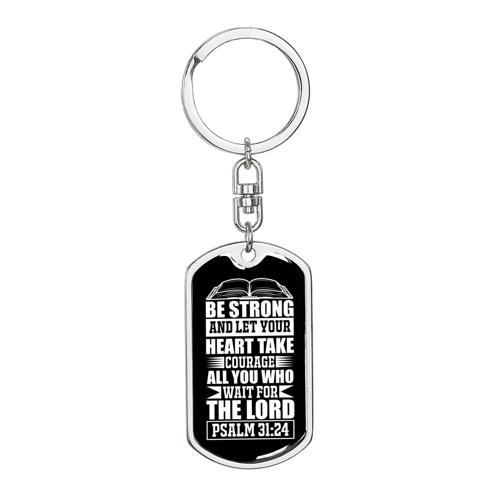 Let Your Heart Psalm 31:24 Keychain Stainless Steel or 18k Gold Dog Tag Keyring-Express Your Love Gifts