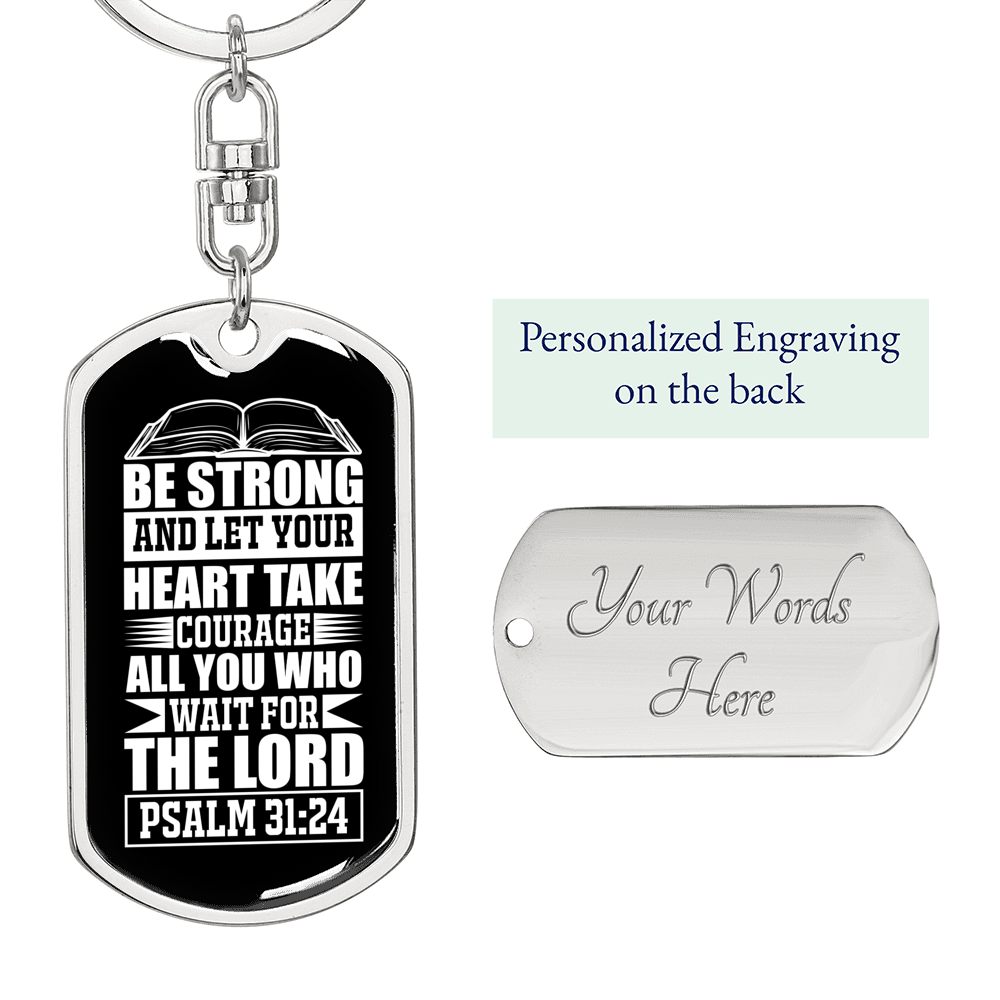Let Your Heart Psalm 31:24 Keychain Stainless Steel or 18k Gold Dog Tag Keyring-Express Your Love Gifts