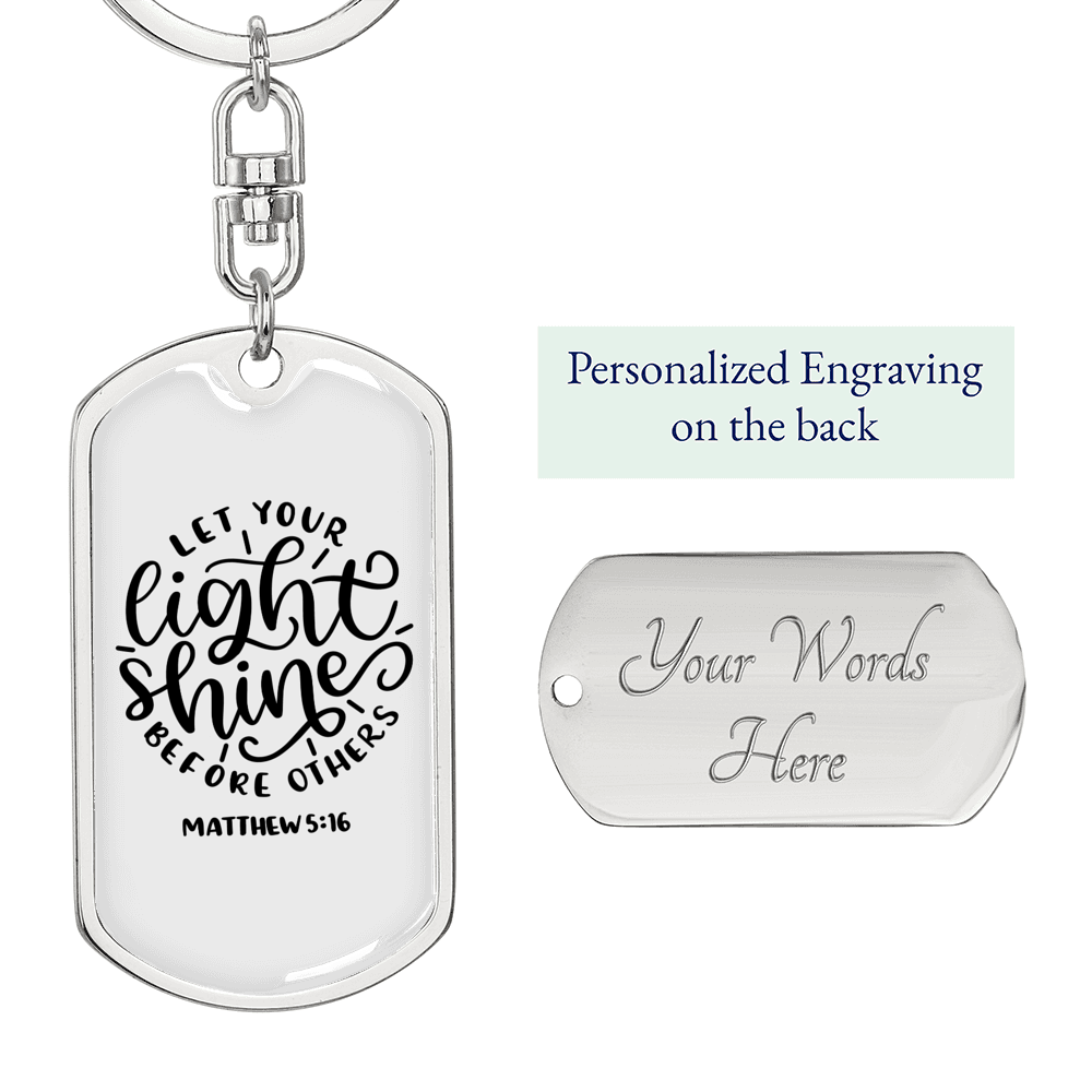 Let Your Light Shine Matthew 5:16 Keychain Stainless Steel or 18k Gold Dog Tag Keyring-Express Your Love Gifts