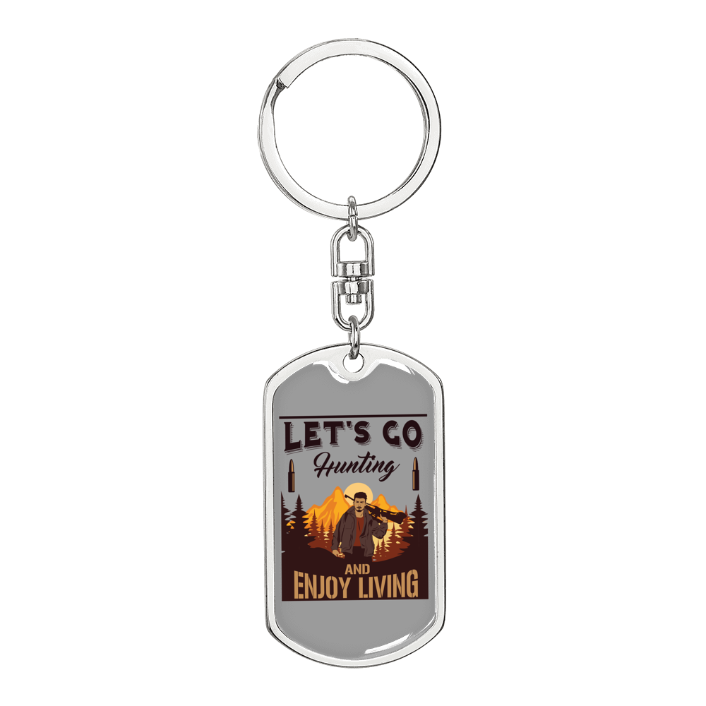 Lets Go Hunting Enjoy Living Hunter'S Keychain Gift Stainless Steel or 18k Gold Dog Tag Keyring-Express Your Love Gifts