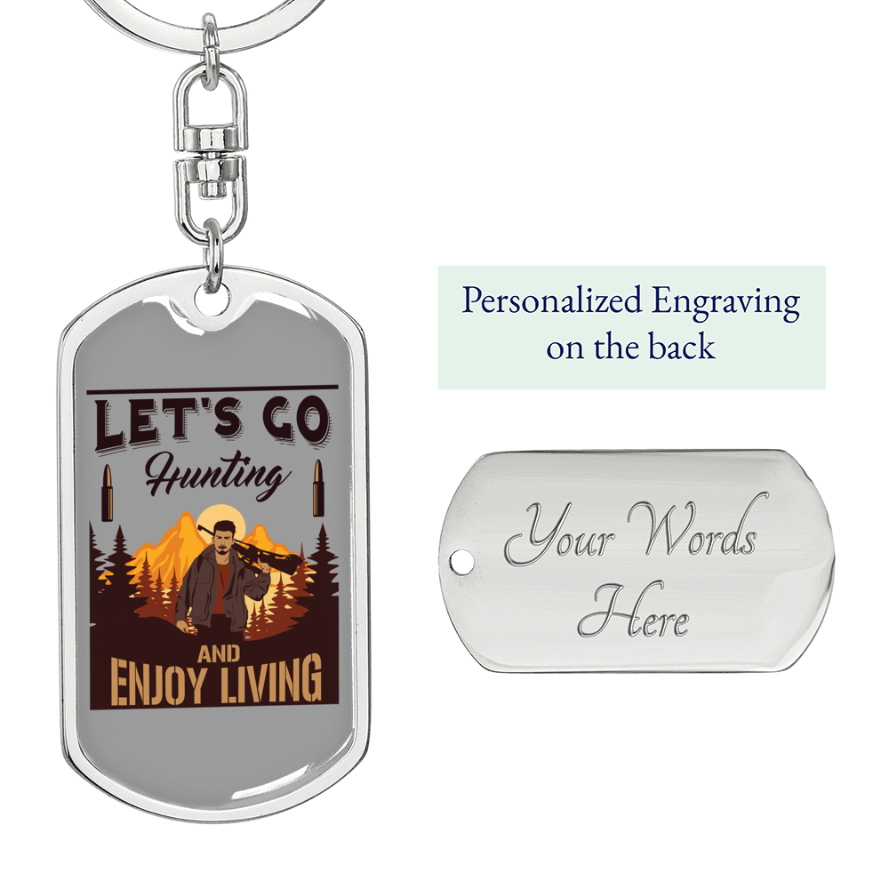 Lets Go Hunting Enjoy Living Hunter'S Keychain Gift Stainless Steel or 18k Gold Dog Tag Keyring-Express Your Love Gifts