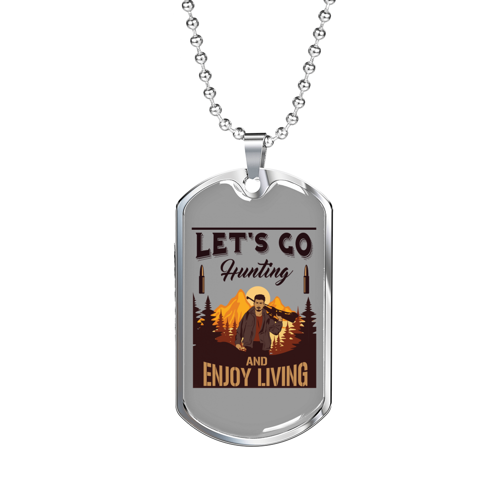 Lets Go Hunting Enjoy Living Hunting Necklace Stainless Steel or 18k Gold Dog Tag 24"-Express Your Love Gifts