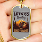 Lets Go Hunting Enjoy Living Hunting Necklace Stainless Steel or 18k Gold Dog Tag 24"-Express Your Love Gifts