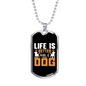 Life Is A Better With a Dog Necklace Stainless Steel or 18k Gold Dog Tag 24" Chain-Express Your Love Gifts