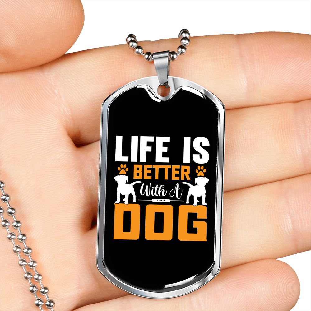 Life Is A Better With a Dog Necklace Stainless Steel or 18k Gold Dog Tag 24" Chain-Express Your Love Gifts