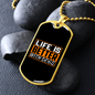 Life is Better Necklace Stainless Steel or 18k Gold Dog Tag 24" Chain-Express Your Love Gifts