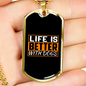 Life is Better Necklace Stainless Steel or 18k Gold Dog Tag 24" Chain-Express Your Love Gifts