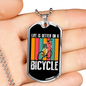 Life Is Better On A Bicycle Cycling Necklace Stainless Steel or 18k Gold Dog Tag 24"-Express Your Love Gifts