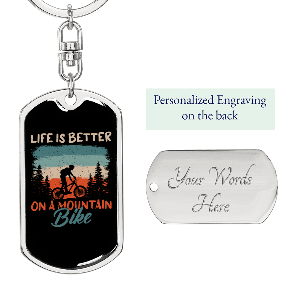 Life Is Better On A Mountain Bike Cycling Keychain Stainless Steel or 18k Gold Dog Tag Keyring-Express Your Love Gifts