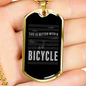 Life Is Better With A Bicycle Cycling Necklace Stainless Steel or 18k Gold Dog Tag 24"-Express Your Love Gifts