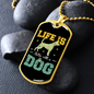 Life is Better With a Dog Necklace Stainless Steel or 18k Gold Dog Tag 24" Chain-Express Your Love Gifts