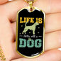 Life is Better With a Dog Necklace Stainless Steel or 18k Gold Dog Tag 24" Chain-Express Your Love Gifts