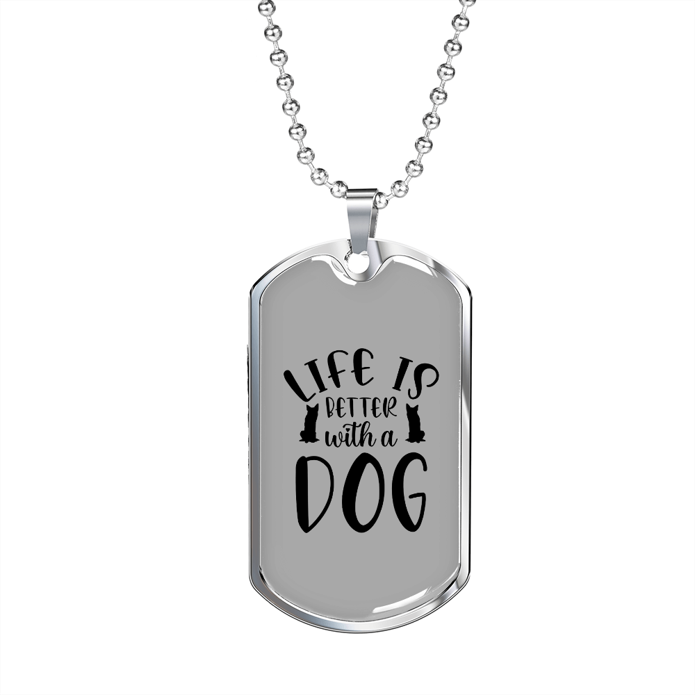 Life is Better With a Dog Plain Transparent Necklace Stainless Steel or 18k Gold Dog Tag 24" Chain-Express Your Love Gifts