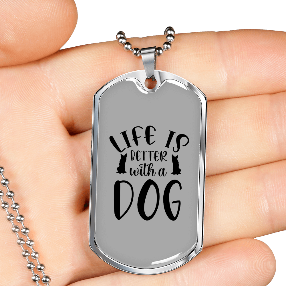 Life is Better With a Dog Plain Transparent Necklace Stainless Steel or 18k Gold Dog Tag 24" Chain-Express Your Love Gifts