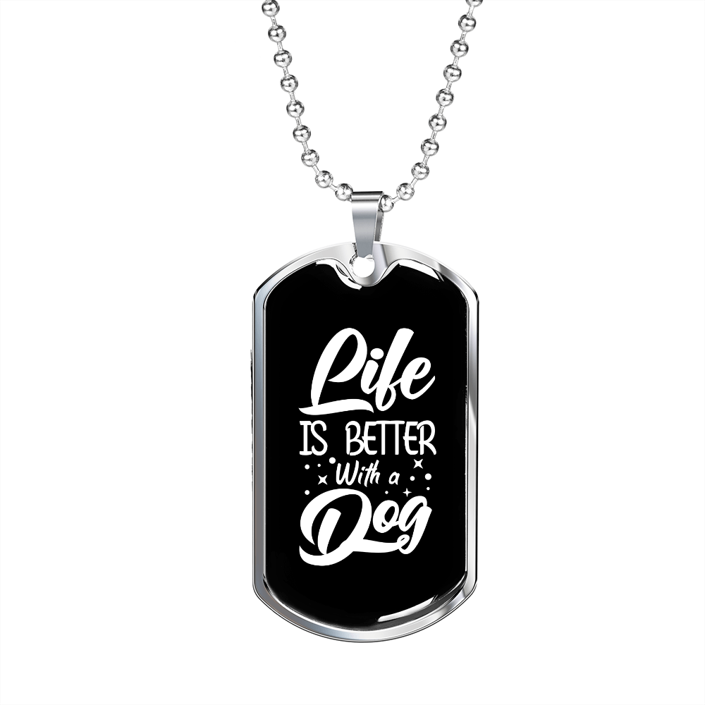 Life is Better With a Dog White Necklace Stainless Steel or 18k Gold Dog Tag 24" Chain-Express Your Love Gifts