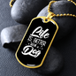 Life is Better With a Dog White Necklace Stainless Steel or 18k Gold Dog Tag 24" Chain-Express Your Love Gifts