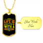 Life is Better With a Dog Yellow Necklace Stainless Steel or 18k Gold Dog Tag 24" Chain-Express Your Love Gifts