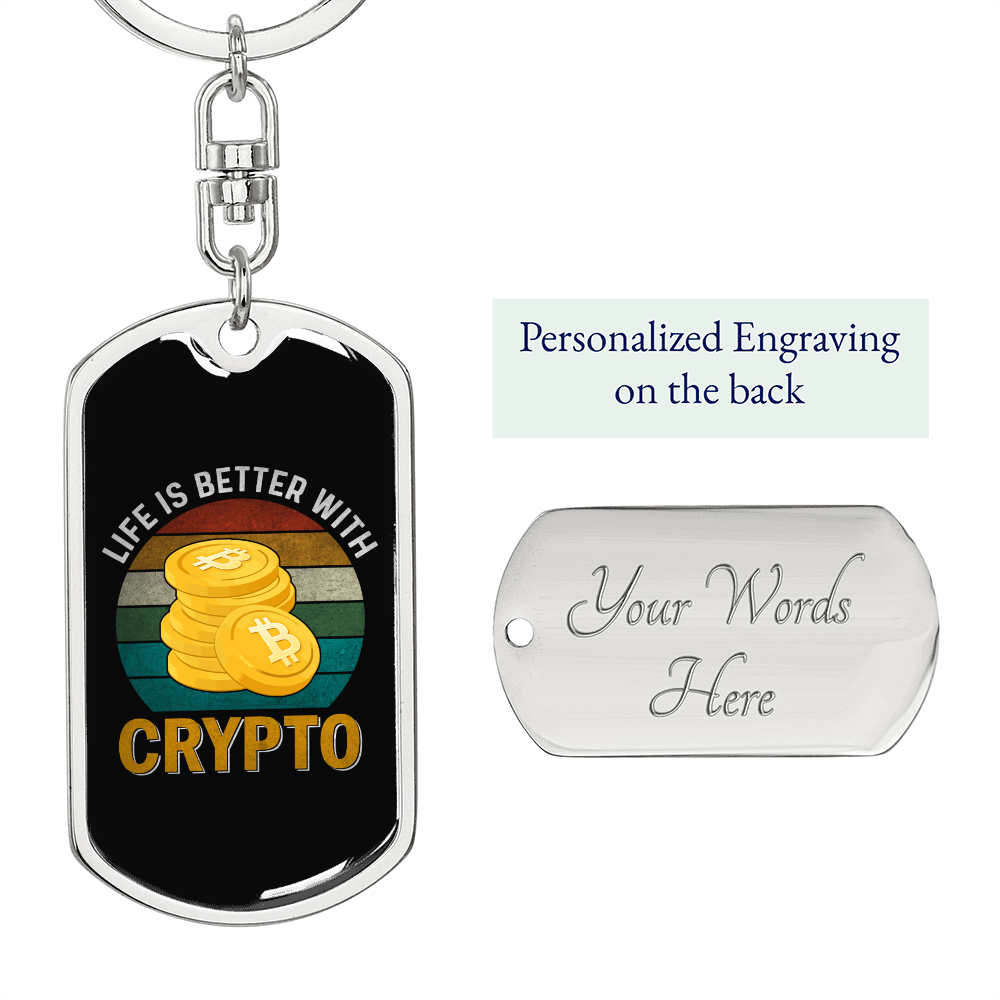 Life is Better With Crypto Crypto Keychain Stainless Steel or 18k Gold Dog Tag Keyring-Express Your Love Gifts