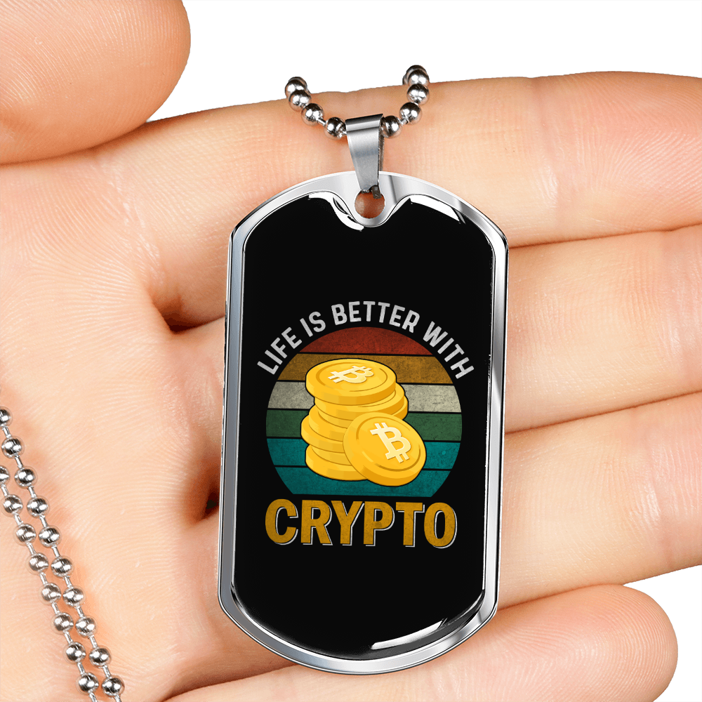 Life is Better With Crypto Crypto Necklace Stainless Steel or 18k Gold Dog Tag 24" Chain-Express Your Love Gifts