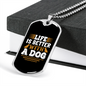 Life is Better With Dog White Necklace Stainless Steel or 18k Gold Dog Tag 24" Chain-Express Your Love Gifts