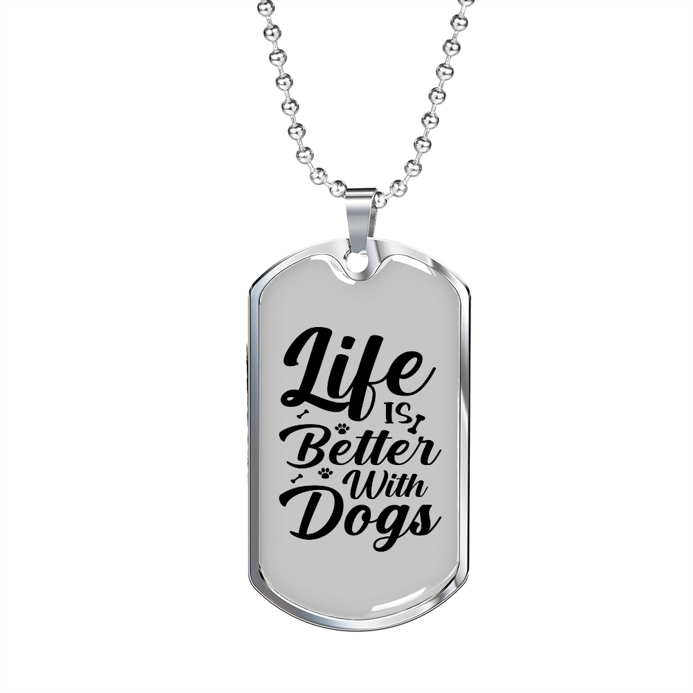 Life is Better With Dogs Simple Necklace Stainless Steel or 18k Gold Dog Tag 24" Chain-Express Your Love Gifts
