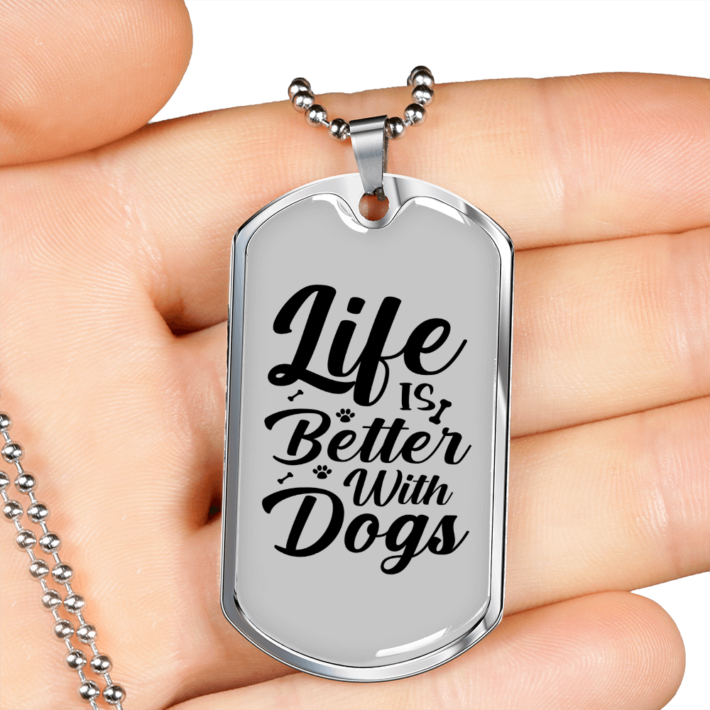 Life is Better With Dogs Simple Necklace Stainless Steel or 18k Gold Dog Tag 24" Chain-Express Your Love Gifts