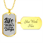 Life is Better With Dogs Simple Necklace Stainless Steel or 18k Gold Dog Tag 24" Chain-Express Your Love Gifts
