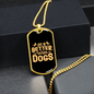 Life is Better With Dogs Yellow Necklace Stainless Steel or 18k Gold Dog Tag 24" Chain-Express Your Love Gifts